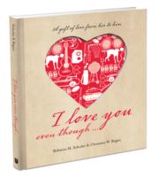 I LOVE YOU EVEN THOUGH