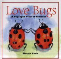 Love Bugs: A Bug-Eyed View of Romance