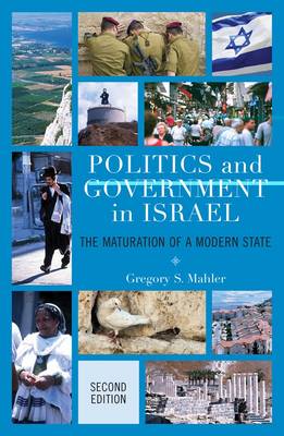 Politics and Government in Israel: The Maturation of a Modern State