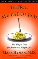 Ultrametabolism: The Simple Plan for Automatic Weight Loss