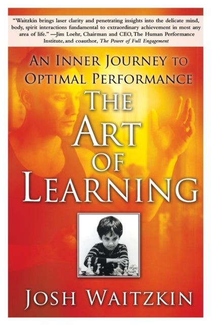 The Art of Learning: An Inner Journey to Optimal Performance