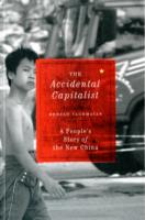 The Accidental Capitalist: A People's Story of the New China