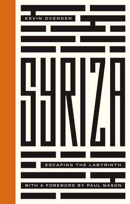 SYRIZA: INSIDE THE LABYRINTH