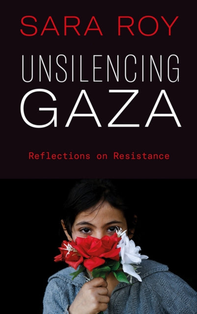UNSILENCING GAZA: REFLECTIONS ON RESISTANCE