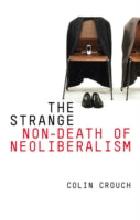 The Strange Non-death of Neo-liberalism