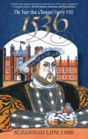 1536: The Year That Changed Henry VIII
