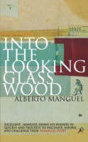 Into the Looking Glass Wood: Essays on Words and the World