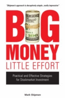 BIG MONEY LITTLE EFFORT