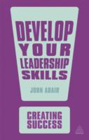 DEVELOP YOUR LEADERSHIP SKILLS