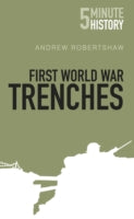 First World War Trenches: 5 Minute History