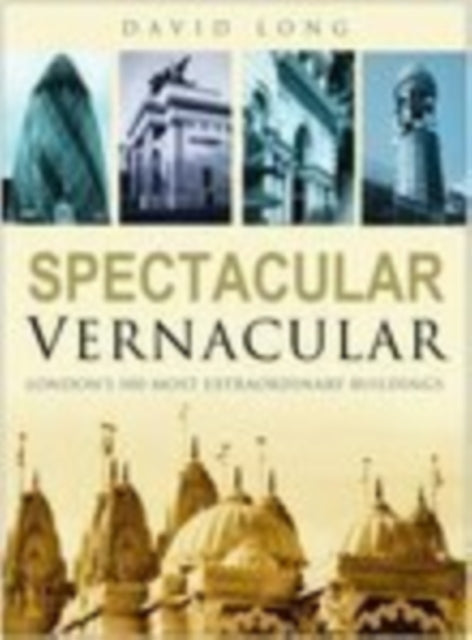 London's 100 Most Extraordinary Buildings