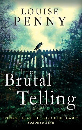 The Brutal Telling: A Chief Inspector Gamache Mystery, Book 5