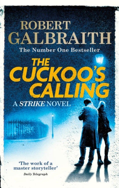 The Cuckoo's Calling : Cormoran Strike Book 1