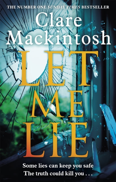 Let Me Lie - The Number One Sunday Times Bestseller