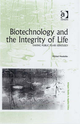 BIOTECHNOLOGY AND THE INTEGRITY OF LIFE