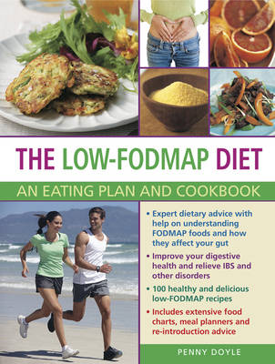 The Low-FODMAP Diet: An Eating Plan and Cookbook: Expert Dietary Advice with Help on Understanding Fodmap Foods and How They Affect Your Gut