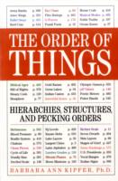 The Order of Things: Hierarchies, Structures and Pecking Orders for the Voraciously Curious
