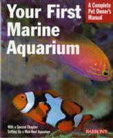 YOUR FIRST MARINE AQUARIUM