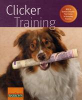 Clicker Training: Pet Owner's Manuals