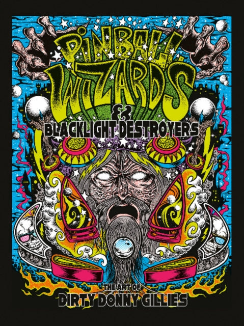Pinball Wizards & Blacklight Destroyers