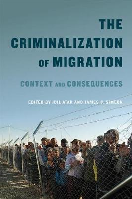 The Criminalization of Migration - Context and Consequences