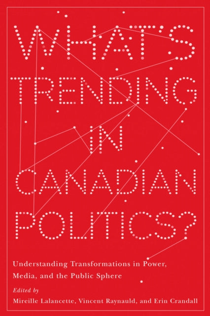 What's Trending in Canadian Politics?