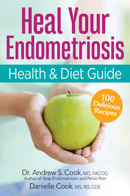 The Endometriosis Health & Diet Program: Get Your Life Back