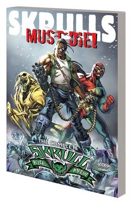 SKRULLS MUST DIE!: THE COMPLETE SKRULL KILL KREW