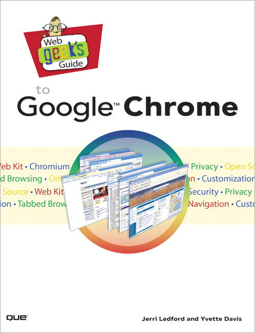 Web Geek'S Guide to Google Chrome
