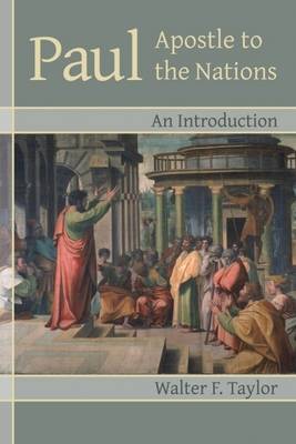 Paul, Apostle to the Nations: an Introduction