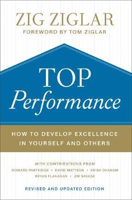 Top Performance – How to Develop Excellence in Yourself and Others