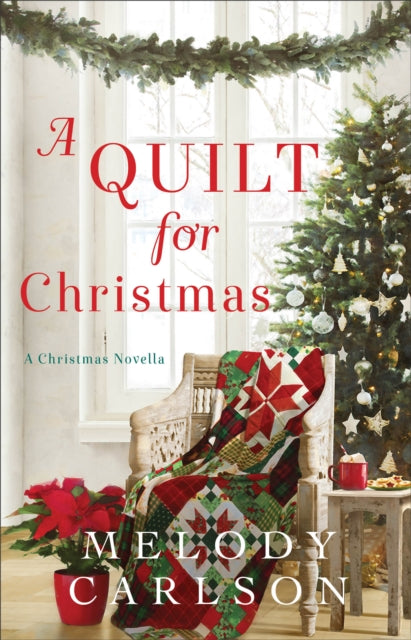 Quilt for Christmas - A Christmas Novella