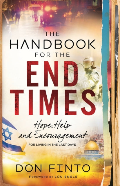 Handbook for the End Times – Hope, Help and Encouragement for Living in the Last Days