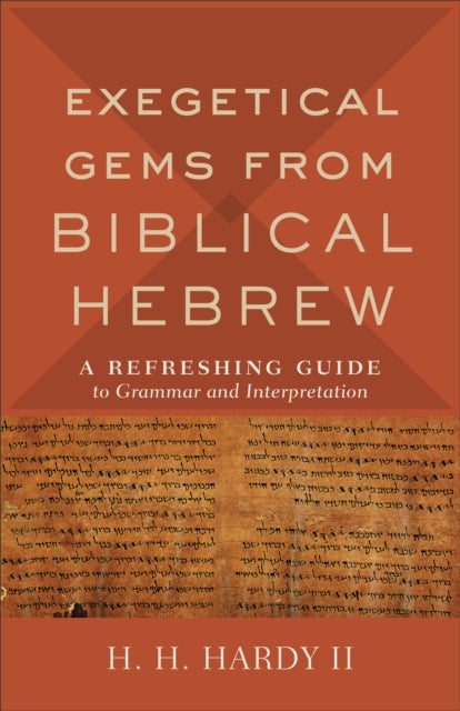 Exegetical Gems from Biblical Hebrew