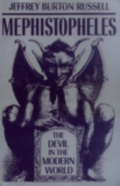Mephistopheles: The Devil in the Modern World