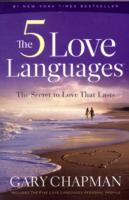 The Five Love Languages: How to Express Heartfelt Commitment to Your Mate