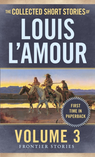 Collected Short Stories of Louis L'Amour, Volume 3