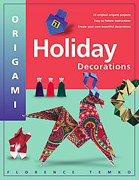 ORIGAMI HOLIDAY DECORATIONS