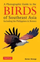Photographic Guide to the Birds of Southeast Asia