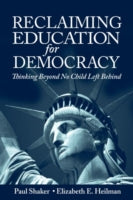 RECLAIMING EDUCATION FOR DEMOCRACY