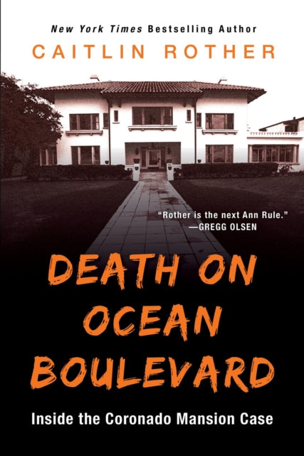 Death On Ocean Boulevard - Inside the Coronado Mansion Case