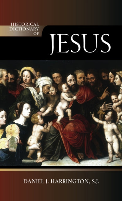HISTORICAL DICTIONARY OF JESUS
