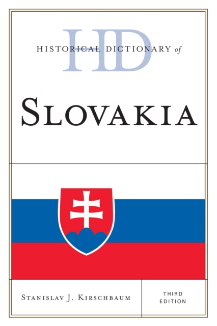 HISTORICAL DICTIONARY OF SLOVAKIA