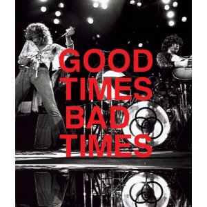 GOOD TIMES, BAD TIMES