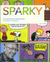 Sparky: The Life and Art of Charles Schulz
