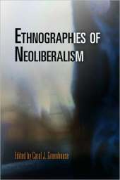 ETHNOGRAPHIES OF NEOLIBERALISM