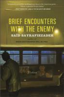 BRIEF ENCOUNTERS WITH THE ENEMY