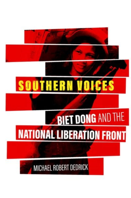 Southern Voices - Biet Dong and the National Liberation Front
