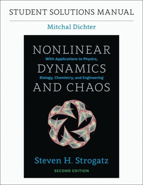 Student Solutions Manual for Nonlinear Dynamics and Chaos, 2nd edition