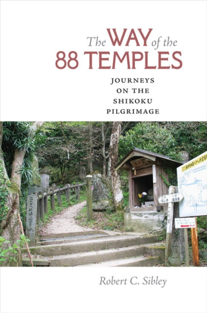 The Way of the 88 Temples - Journeys on the Shikoku Pilgrimage